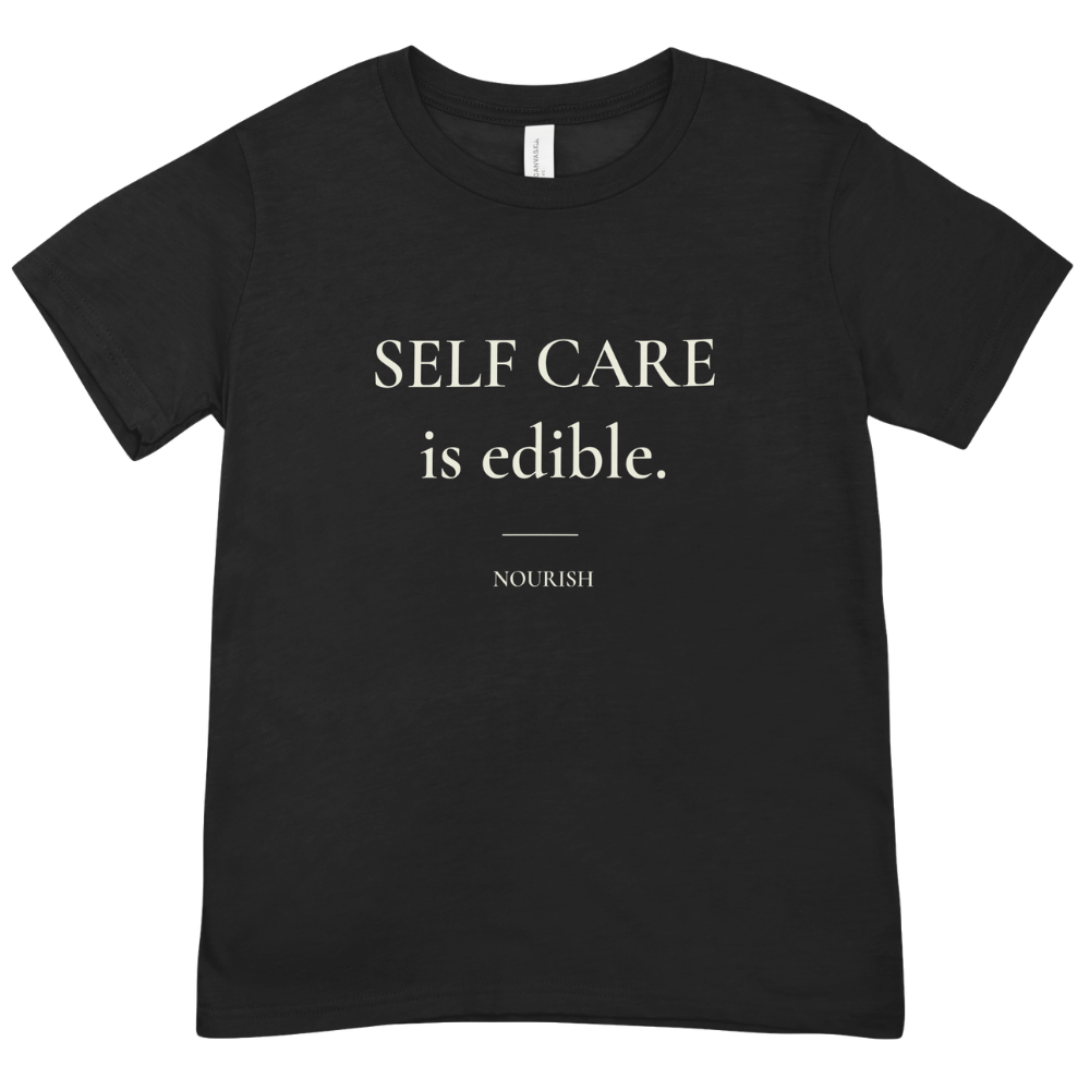 Edible Self Care T Shirt NOURISH Edible Self-Care T-shirt by NutriMousse